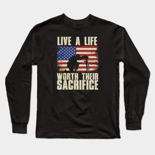 Live a Life Worth Their Sacrifice Long Sleeve T-Shirt